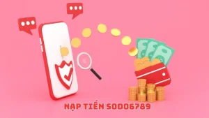 Nạp tiền Sodo6789